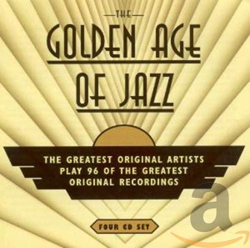 The Golden Age of Jazz: The Greatest Original Artists Play 96 of the Greatest Original Recordings
