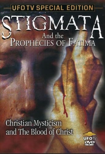 Stigmata and the Prophecies of Fatima: Christian Mysticism and the Blood of Christ