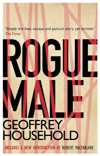 Rogue Male: Soon to be a major film (English Edition)