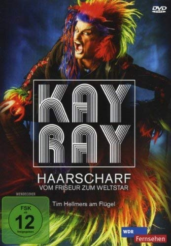 Kay Ray - Haarscharf/Vom Friseur zum Weltstar