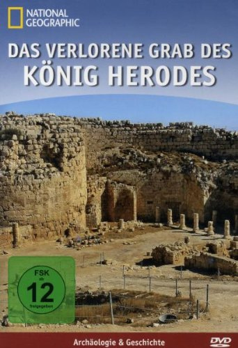 Das verlorene Grab des König Herodes