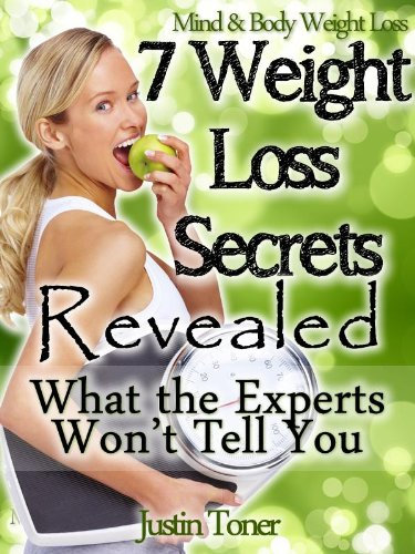 7 Weight Loss Secrets Revealed - What the Experts Won't Tell You (Real Body Redesign Book 1) (English Edition)