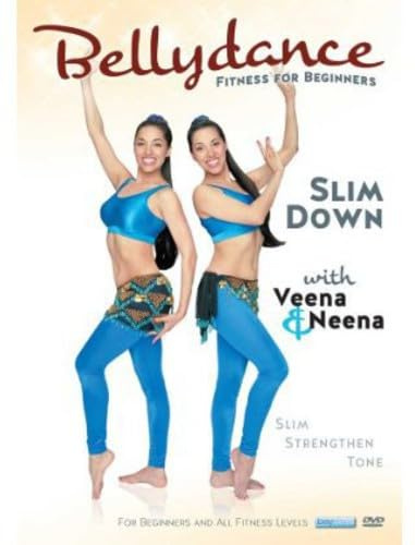 Bellydance Twins: Fitness for Beginners: Slim Down with Veena & Neena