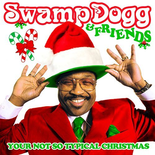 Swamp Dogg & Friends: Your Not So Typical / Various