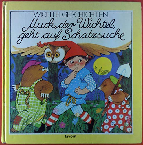 Muck, der Wichtel, geht auf Schatzsuche