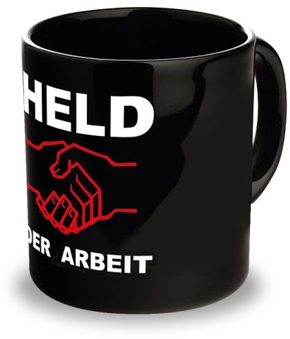 Tasse Kaffeebecher Held der Arbeit in schwarz Höhe: ca. 9,5 cm, Ø: ca. 8 cm