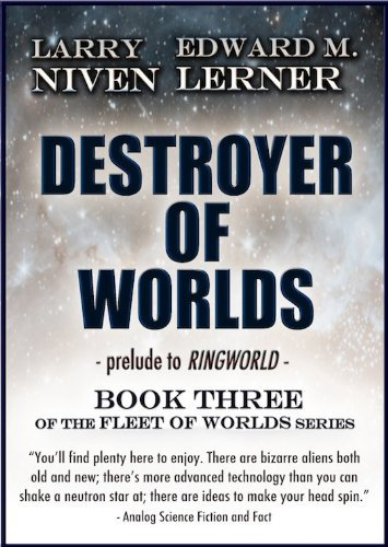 Destroyer of Worlds (Fleet of Worlds series Book 3)