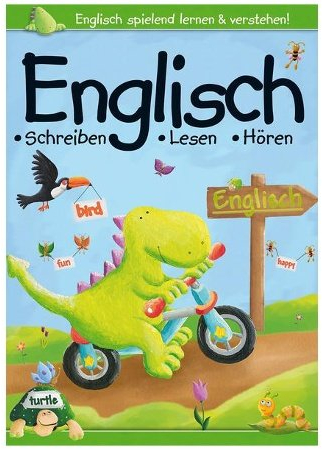 Englisch - Schreiben, Lesen, Hören: Englisch spielend lernen & verstehen!