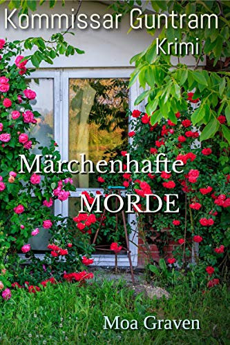Märchenhafte Morde - Der fünfte Fall für Kommissar Guntram: Ostfrieslandkrimi (Kommissar Guntram Krimi-Reihe 5)
