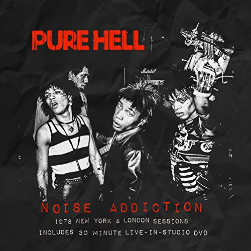 Noise Addiction: 1978 New York & London Sessions