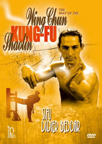 The Way of the Wing Chun Kung Fu Shaolin with Didier Beddar