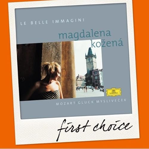 Le Belle Immagini (Mozart; Gluck; Myslivicek)