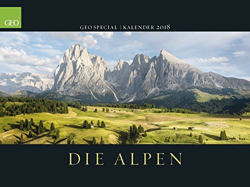 GEO SPECIAL: Die Alpen 2018: Landschaftskalender