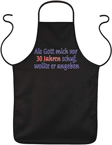 Tini - Shirts Grillschürze zum 30.Geburtstag : Als Gott mich vor 30 Jahren schuf/Kochschürze schwarz