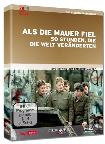 Als die Mauer fiel - 50 Stunden, die die Welt veränderten