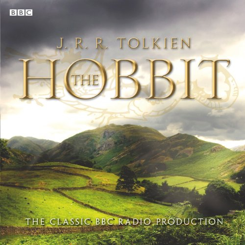 The Hobbit (Dramatised): The Classic BBC Radio Production
