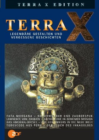 Terra X - Legendäre Gestalten/vergessene Geschic