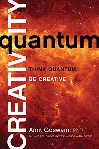 Quantum Creativity: Think Quantum, Be Creative (English Edition)