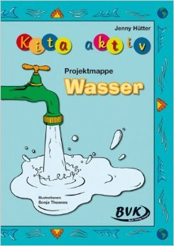 Kita Aktiv Projektmappe Wasser ( 17. Februar 2015 )