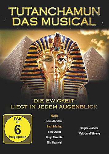 Tutanchamun - Das Musical - Die Ewigkeit liegt in jedem Augenblick - Live von den Festspielen in Gutenstein