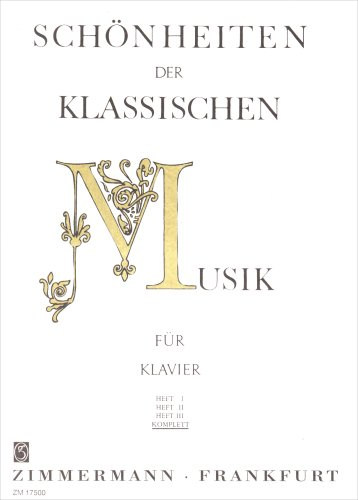 Schönheiten der klassischen Musik: Band 1-3. Klavier.