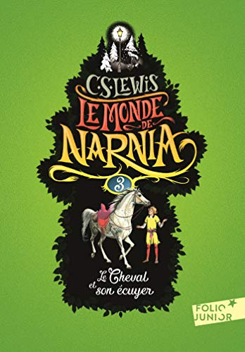Le Monde de Narnia (Tome 3) - Le Cheval et son écuyer (French Edition)
