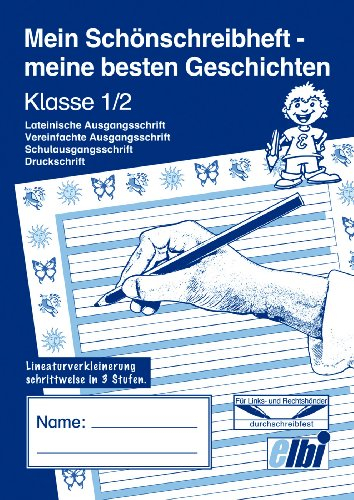 Elbi Schönschreibheft/Geschichtenheft Klasse 1/2 für Grundschule und Förderschule - H25