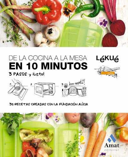 De la cocina a la mesa en 10 minutos: 3 pasos y ¡listo!