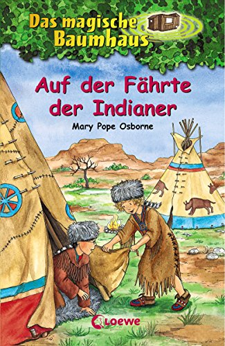 Das magische Baumhaus (Band 16) - Auf der Fährte der Indianer