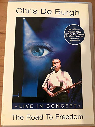 Chris De Burgh - The Road to Freedom: Live in Concert
