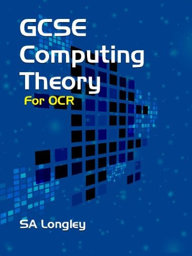 GCSE Computing Theory: for the OCR Exam Board