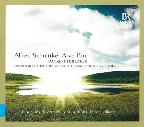 Alfred Schnittke; Arvo Part: Konzert fur Chor