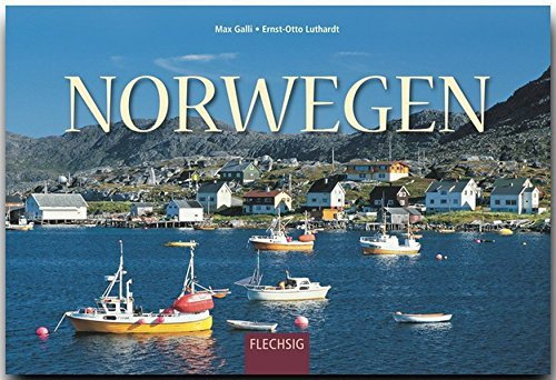 NORWEGEN - Ein Panorama-Bildband mit über 230 Bildern - FLECHSIG by Ernst-Otto Luthardt (Autor) (2009-05-15)