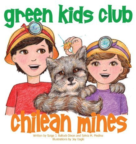 Chilean Mines by Saige J. Ballock-Dixon (2013-06-04)