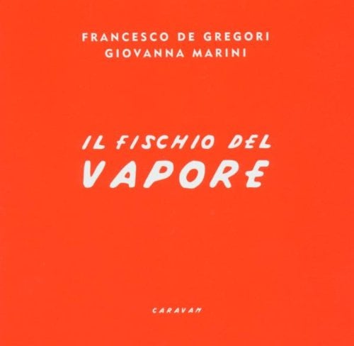 Il Fischio Del Vapore