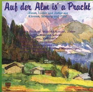 Auf Der Alm Is' A Pracht