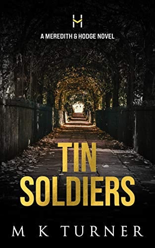 Tin Soldiers (Meredith & Hodge Novels Book 4)