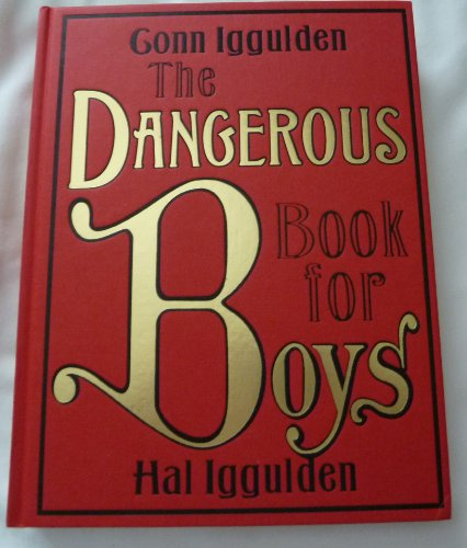 TheDangerous Book for Boys by Iggulden, Hal ( Author ) ON Jun-05-2006, Hardback