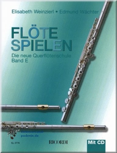 Flöte spielen Band E - Querflötenschule mit CD - Flöte Noten [Musiknoten]