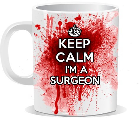 Keep Calm I'm a Surgeon Nurse Mug | Secret Santa Mug | Christmas Xmas | Naughty Swearing Rude Novelty Joke Funny | Tea Coffee | Work Shop Office | Under 10 Pounds Ideas | by Ellis Graphix (TM)