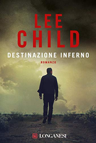 Destinazione inferno: Le avventure di Jack Reacher (Italian Edition)