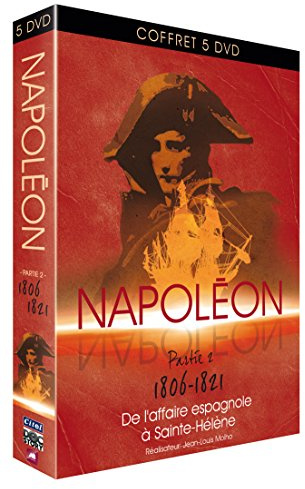 NAPOLEON Partie 2 1806-1821 De l'affaire espagnole à Sainte-Hélene