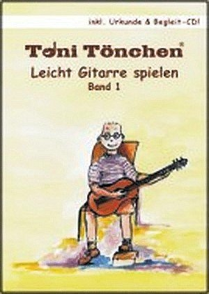 Leicht Gitarre spielen Band 1 (+CD +Urkunde) Toni Tönchen