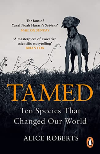Tamed: Ten Species that Changed our World