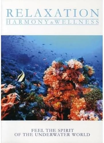 Relaxation - Harmony & Wellness - Feel the Spirit of the Underwater World