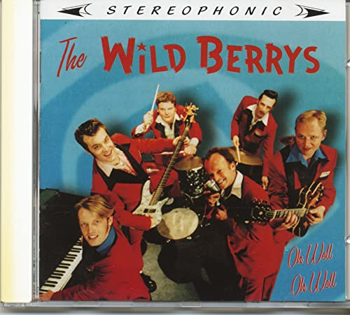 The Wild Berrys - Oh Well Oh Well