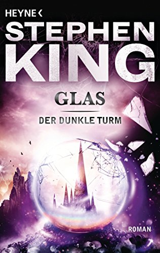 Glas: Roman (Der dunkle Turm 4)