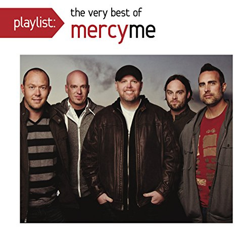 Playlist: The Very Best of MercyMe
