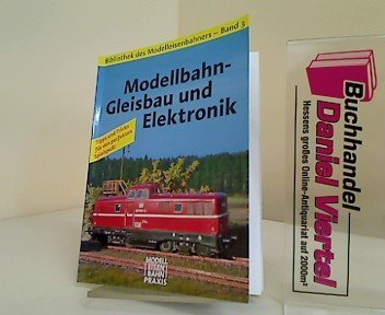 Modelleisenbahn 3 - Modellbahn-Gleisbau und Elektronik (2008-09-05)