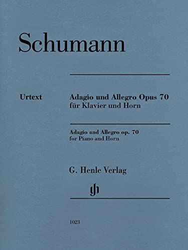 Adagio und Allegro op. 70 für Klavier und Horn in F: Besetzung: Horn und Klavier (G. Henle Urtext-Ausgabe)